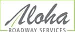 Aloha Roadway Services